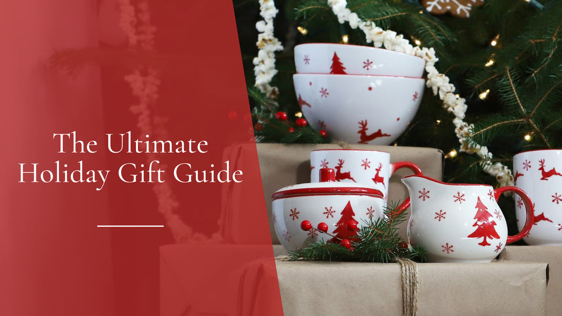 The Ultimate Holiday Gift Guide - Euro Ceramica 